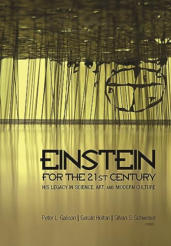 Stock image for Einstein for the 21st Century - His Legacy in Science, Art, and Modern Culture for sale by PBShop.store US