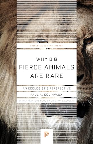 9780691178080: Why Big Fierce Animals Are Rare: An Ecologist's Perspective: 56 (Princeton Science Library)