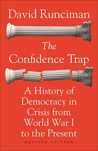 Stock image for The Confidence Trap: A History of Democracy in Crisis from World War I to the Present - Revised Edition for sale by Zoom Books Company