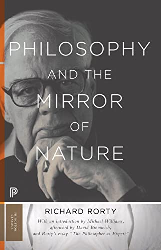 9780691178158: Philosophy and the Mirror of Nature (Princeton Classics): Thirtieth-Anniversary Edition: 81 (Princeton Classics, 81)