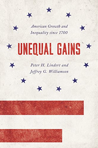 9780691178271: Unequal Gains: American Growth and Inequality since 1700 (The Princeton Economic History of the Western World, 62)
