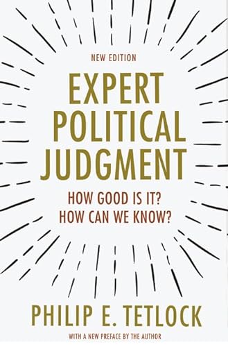9780691178288: Expert Political Judgment: How Good Is It? How Can We Know?