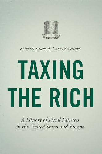 Imagen de archivo de Taxing the Rich : A History of Fiscal Fairness in the United States and Europe a la venta por Better World Books