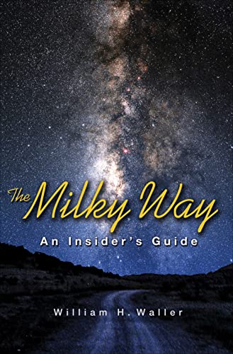 Stock image for The Milky Way: An Insider's Guide for sale by Magers and Quinn Booksellers