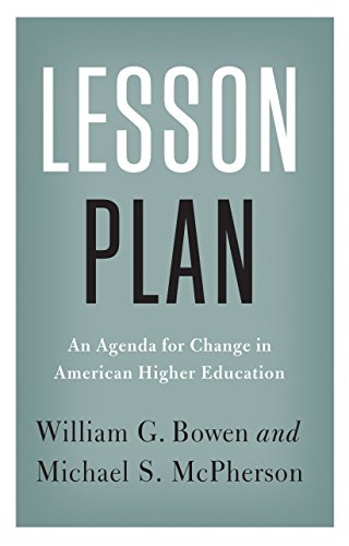 Stock image for Lesson Plan: An Agenda for Change in American Higher Education (The William G. Bowen Series, 90) for sale by BooksRun