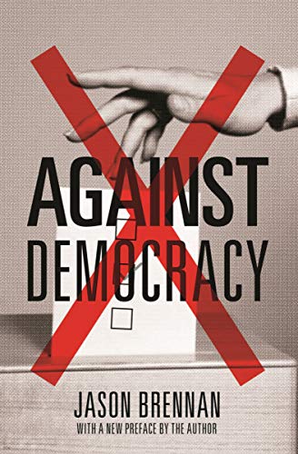 Beispielbild fr Against Democracy: New Preface zum Verkauf von Kennys Bookstore