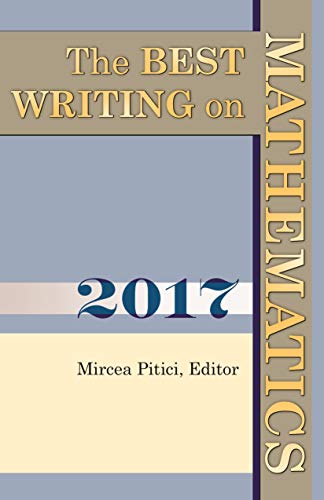 Imagen de archivo de The Best Writing on Mathematics 2017 a la venta por Better World Books