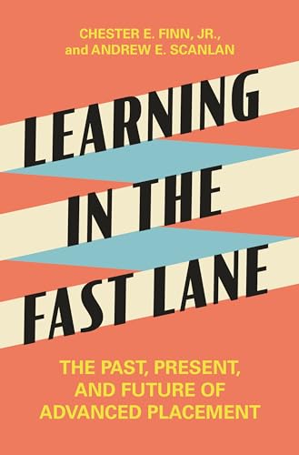 Stock image for Learning in the Fast Lane: The Past, Present, and Future of Advanced Placement for sale by Orion Tech