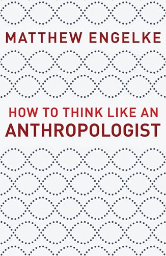 9780691178783: How to Think Like an Anthropologist