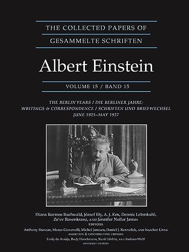 Stock image for The Collected Papers of Albert Einstein, Volume 15: The Berlin Years: Writings Correspondence, June 1925 "May 1927 - Documentary Edition (Collected Papers of Albert Einstein, 15) for sale by GoldBooks