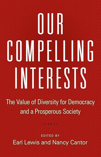 Stock image for Our Compelling Interests: The Value of Diversity for Democracy and a Prosperous Society (Our Compelling Interests, 1) for sale by SecondSale