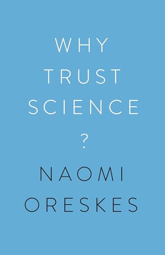 Imagen de archivo de Why Trust Science? (The University Center for Human Values Series, 1) a la venta por A Team Books