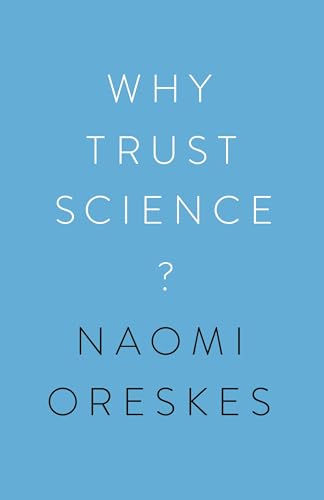 Stock image for Why Trust Science? (The University Center for Human Values Series, 1) for sale by A Team Books