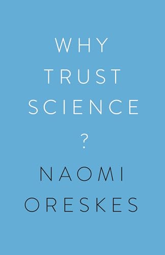 

Why Trust Science (The University Center for Human Values Series)