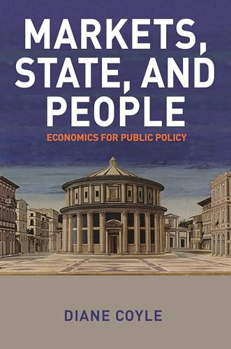 Imagen de archivo de Markets, State, and People: Economics for Public Policy a la venta por GF Books, Inc.