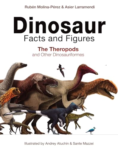 Imagen de archivo de Dinosaur Facts and Figures: The Theropods and Other Dinosauriformes a la venta por GoldBooks