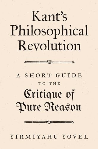 9780691180526: Kant's Philosophical Revolution: A Short Guide to the Critique of Pure Reason