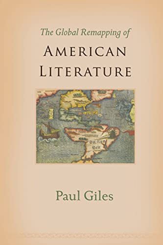 9780691180786: The Global Remapping of American Literature