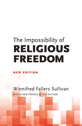 Stock image for The Impossibility of Religious Freedom: New Edition for sale by SecondSale