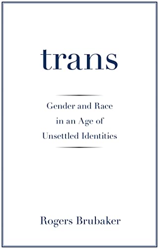 Stock image for Trans: Gender and Race in an Age of Unsettled Identities for sale by HPB-Emerald