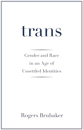 9780691181189: Trans – Gender and Race in an Age of Unsettled Identities
