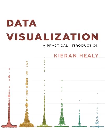 9780691181622: Data Visualization: A Practical Introduction