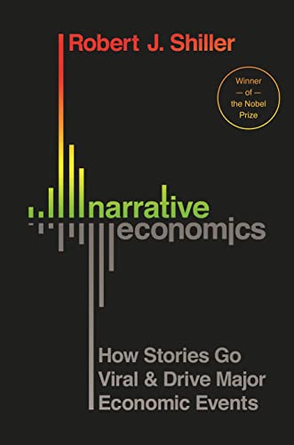 9780691182292: Narrative Economics: How Stories Go Viral and Drive Major Economic Events