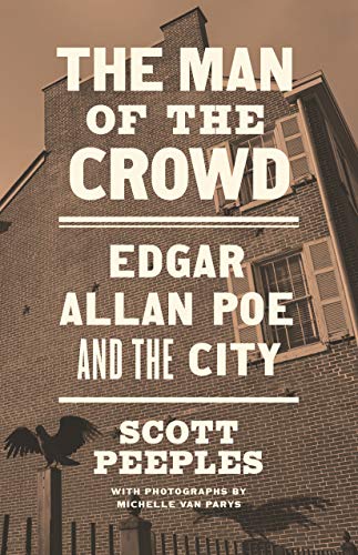 Stock image for The Man of the Crowd: Edgar Allan Poe and the City for sale by BooksRun