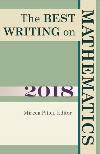 Imagen de archivo de The Best Writing on Mathematics 2018 a la venta por Better World Books