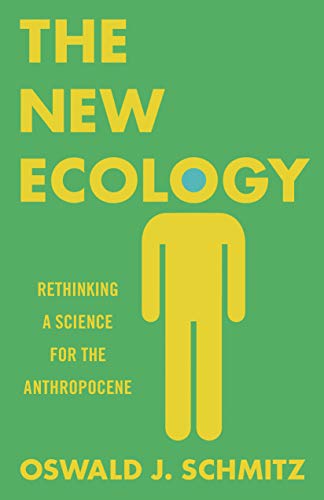 

New Ecology : Rethinking a Science for the Anthropocene