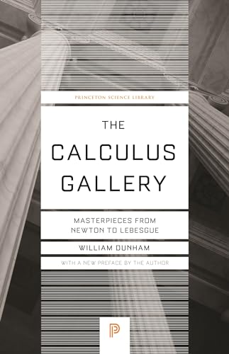 Imagen de archivo de The Calculus Gallery: Masterpieces from Newton to Lebesgue (Princeton Science Library, 60) a la venta por BooksRun