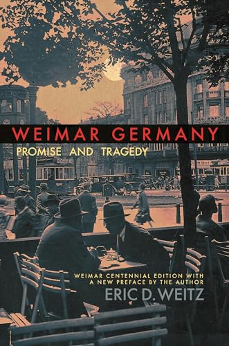 Imagen de archivo de Weimar Germany: Promise and Tragedy, Weimar Centennial Edition a la venta por Textbooks_Source