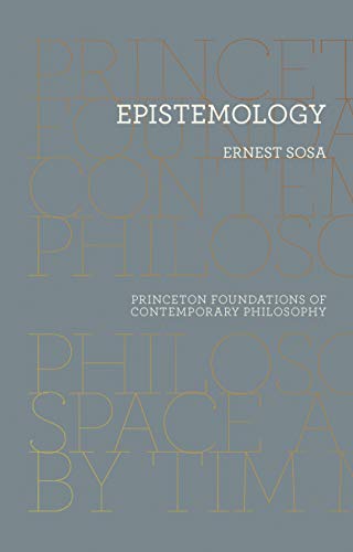 Beispielbild fr Epistemology: 18 (Princeton Foundations of Contemporary Philosophy, 18) zum Verkauf von WorldofBooks