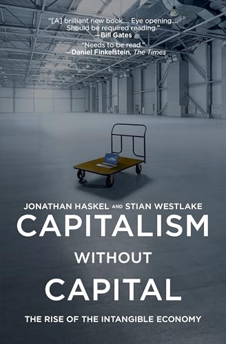 Imagen de archivo de Capitalism Without Capital: The Rise of the Intangible Economy a la venta por ThriftBooks-Reno