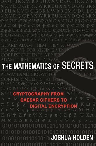 Stock image for The Mathematics of Secrets: Cryptography from Caesar Ciphers to Digital Encryption for sale by Chiron Media