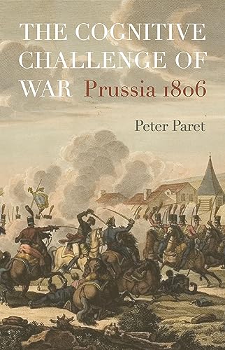 Beispielbild fr The Cognitive Challenge of War  " Prussia 1806 zum Verkauf von WorldofBooks