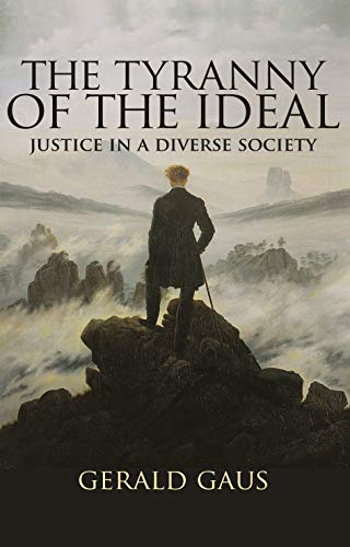 Stock image for The Tyranny of the Ideal: Justice in a Diverse Society for sale by GF Books, Inc.