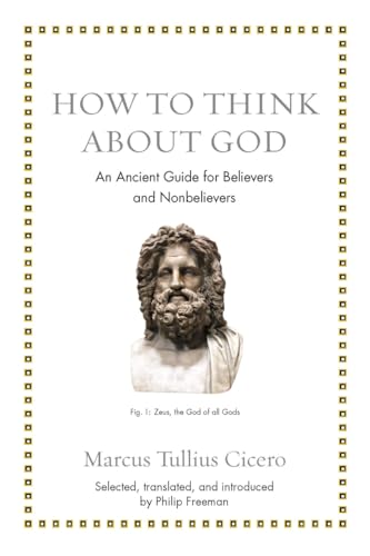 Imagen de archivo de How to Think about God: An Ancient Guide for Believers and Nonbelievers a la venta por ThriftBooks-Dallas