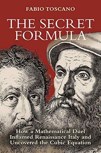 Beispielbild fr The secret formula : how a mathematical duel inflamed Renaissance Italy and uncovered the cubic equation. zum Verkauf von Kloof Booksellers & Scientia Verlag