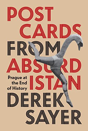 Imagen de archivo de Postcards from Absurdistan: Prague at the End of History a la venta por New Legacy Books