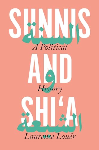 Beispielbild fr Sunnis and Shi'a: A Political History zum Verkauf von Book Deals