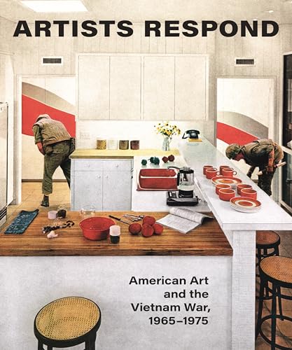 Imagen de archivo de Artists Respond: American Art and the Vietnam War, 1965?1975 a la venta por GF Books, Inc.