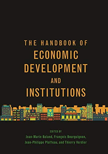 9780691191218: The Handbook of Economic Development and Institutions
