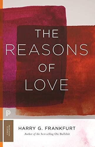 9780691191478: The Reasons of Love: 41 (Princeton Classics, 41)