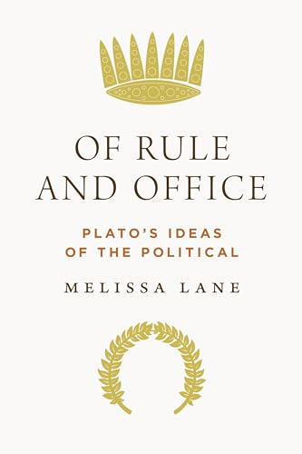 Stock image for Of Rule and Office : Plato's Ideas of the Political for sale by GreatBookPrices