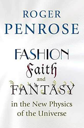 9780691192468: FATION, FAITH, AND FANTASY IN THE NEW PHYSICS OF THE UNIVERSE