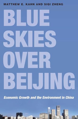 9780691192819: Blue Skies over Beijing: Economic Growth and the Environment in China