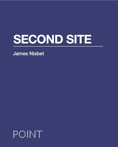 

Second Site (POINT: Essays on Architecture, 4)