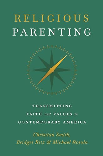 Imagen de archivo de Religious Parenting: Transmitting Faith and Values in Contemporary America a la venta por SecondSale