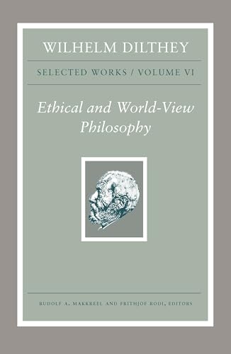 Beispielbild fr Wilhelm Dilthey: Selected Works, Volume VI zum Verkauf von Blackwell's